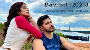 Bawaal Cast and Crew